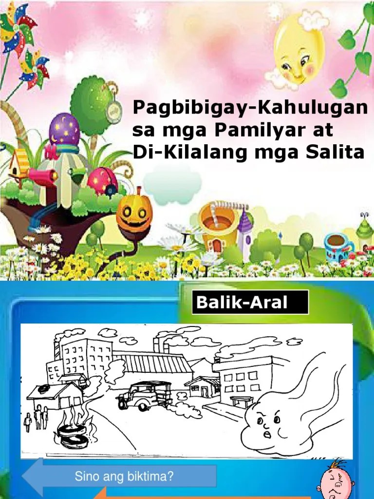 Pagbibigay Kahulugan Ng Mga Pamilyar At Di Pamilyar Na Salita
