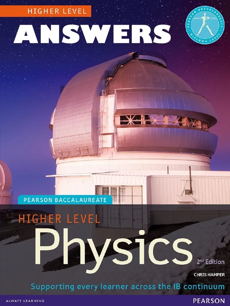 Physics HL ANSWERS Chris Hamper Second Edition Pearson 2014.pdf