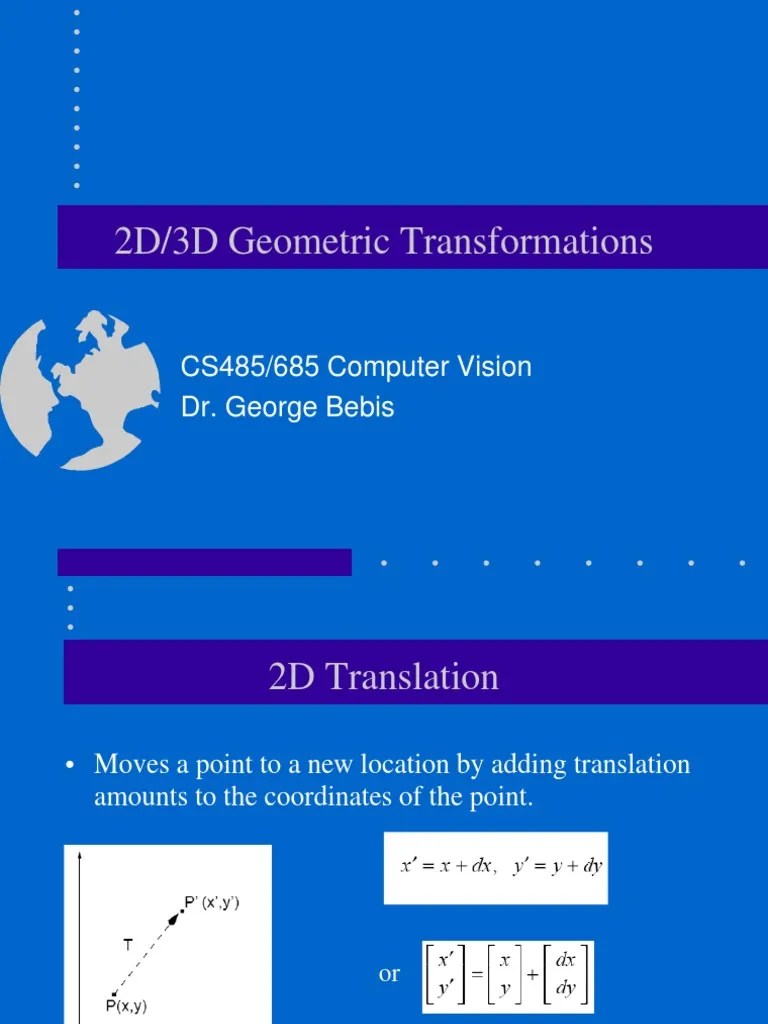 2D/3D Geometric Transformations CS485/685 Computer Vision Dr.