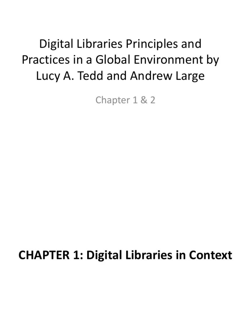 Digital Libraries Principles and Practices in A Global Environment by Lucy A. Tedd and Andrew