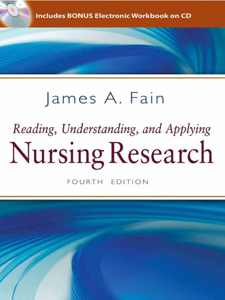 Reading, Understanding, and Applying Nursing Research Fain, James A