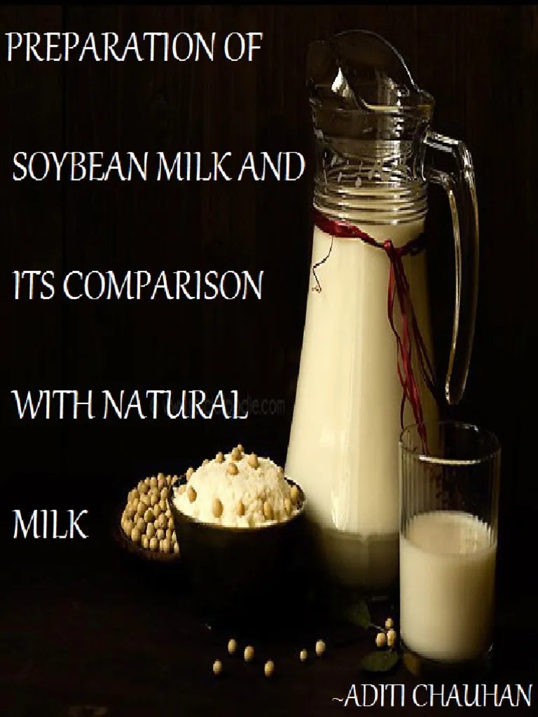 PREPARATION OF SOYBEAN MILK AND ITS COMPARISION WITH NATURAL MILK