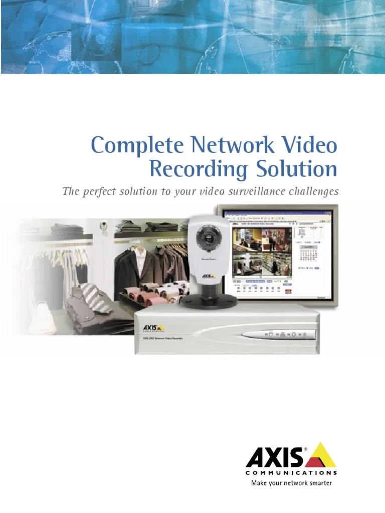 The Axis Network Video Recording Solution in Detail PDF Computer Network Closed Circuit