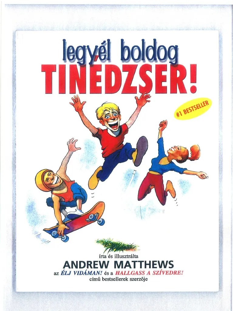 Andrew MatthewsLegyél boldog tinédzser!