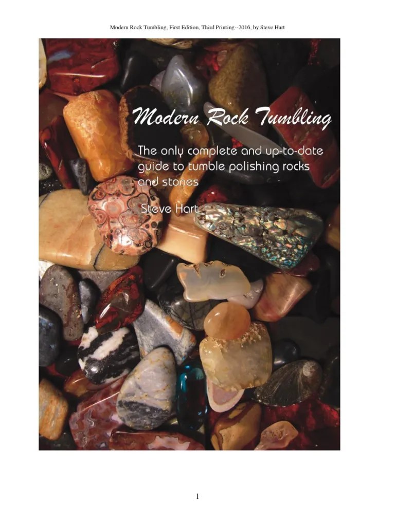 Modern Rock Tumbling, First Edition, Third Printing2016, by Steve