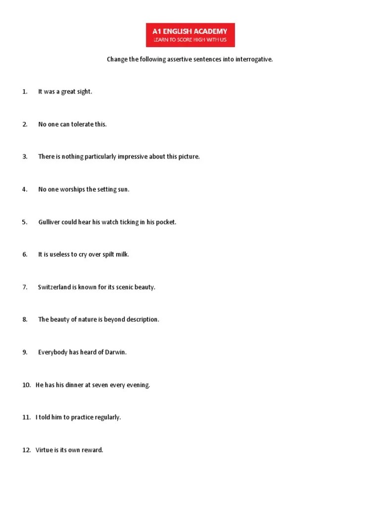 Change the Following Assertive Sentences Into Interrogative