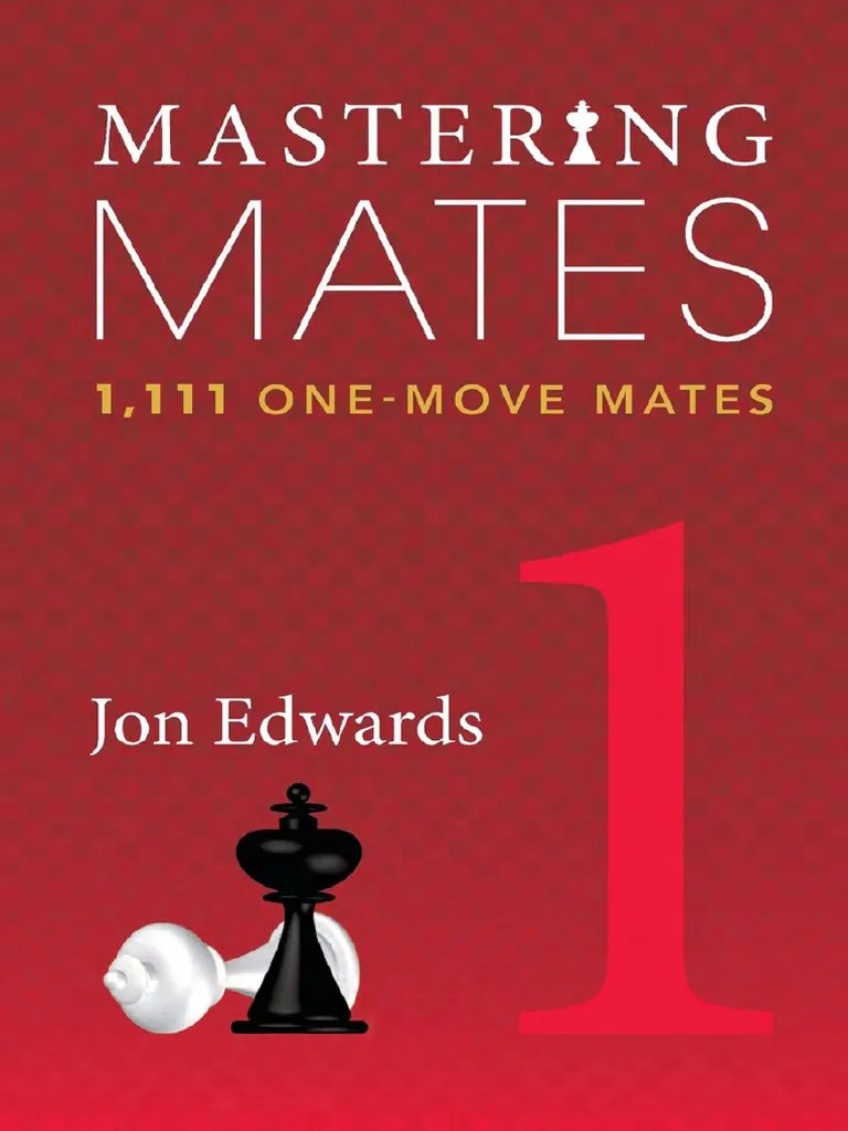 [Edwards,_Jon]_Mastering_Mates__Book_1__Onemove(bok.cc
