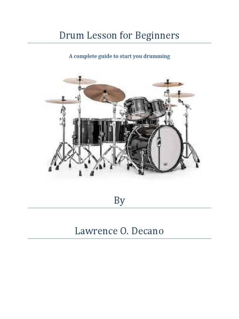 Drum Lesson For Beginners A Complete Guide To Start You Drumming PDF