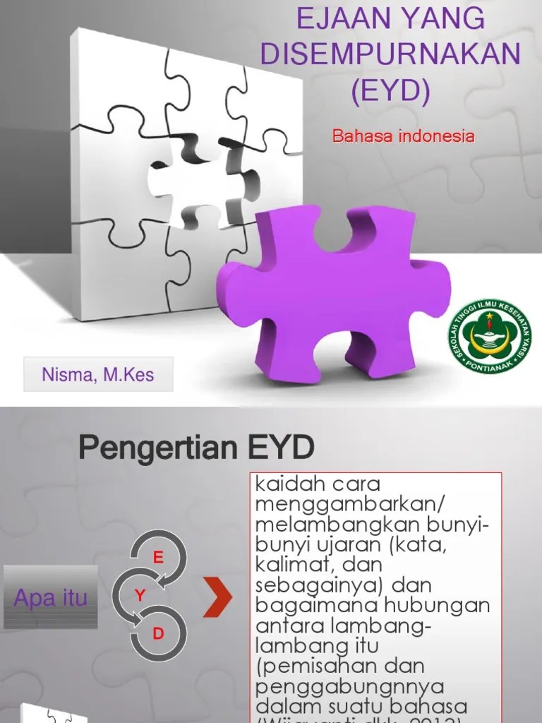 Ejaan Yang Disempurnakan (Eyd) .
