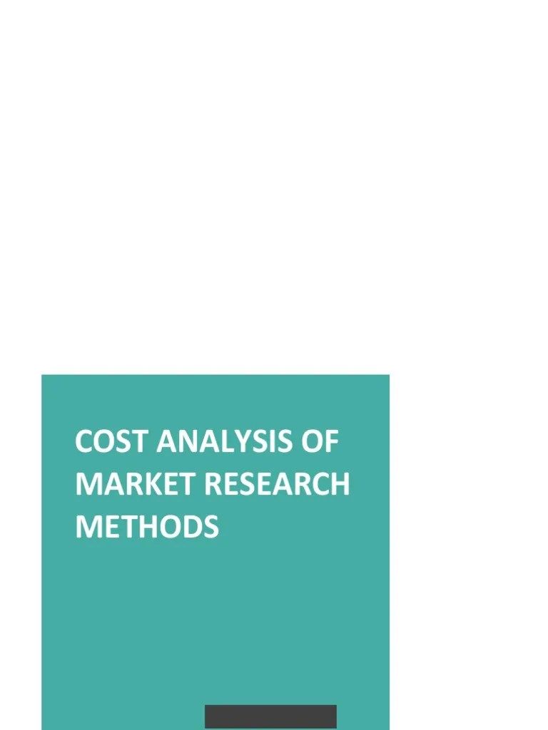 Cost Analysis of Market Research Methods PDF Survey Methodology
