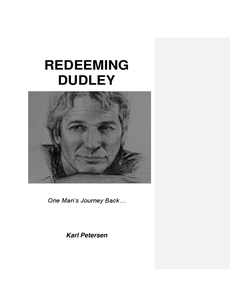 Redeeming Dudley One Man's Journey Back from the Brink of Homelessness