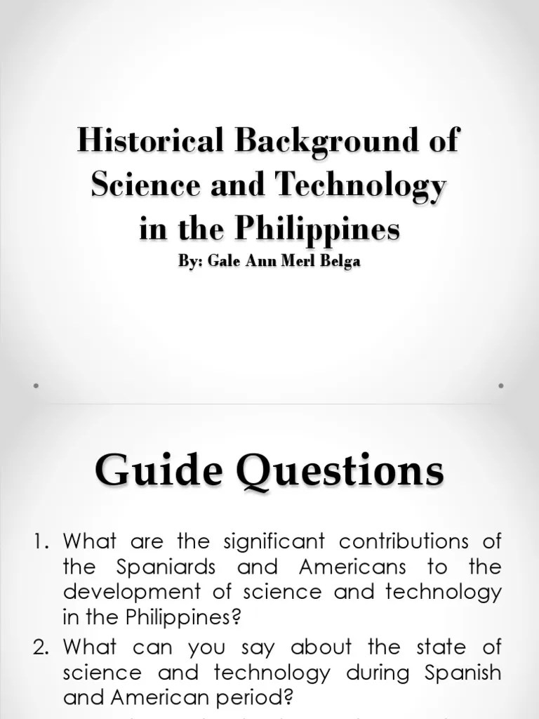 Historical Background of Science and Technology in The Philippines