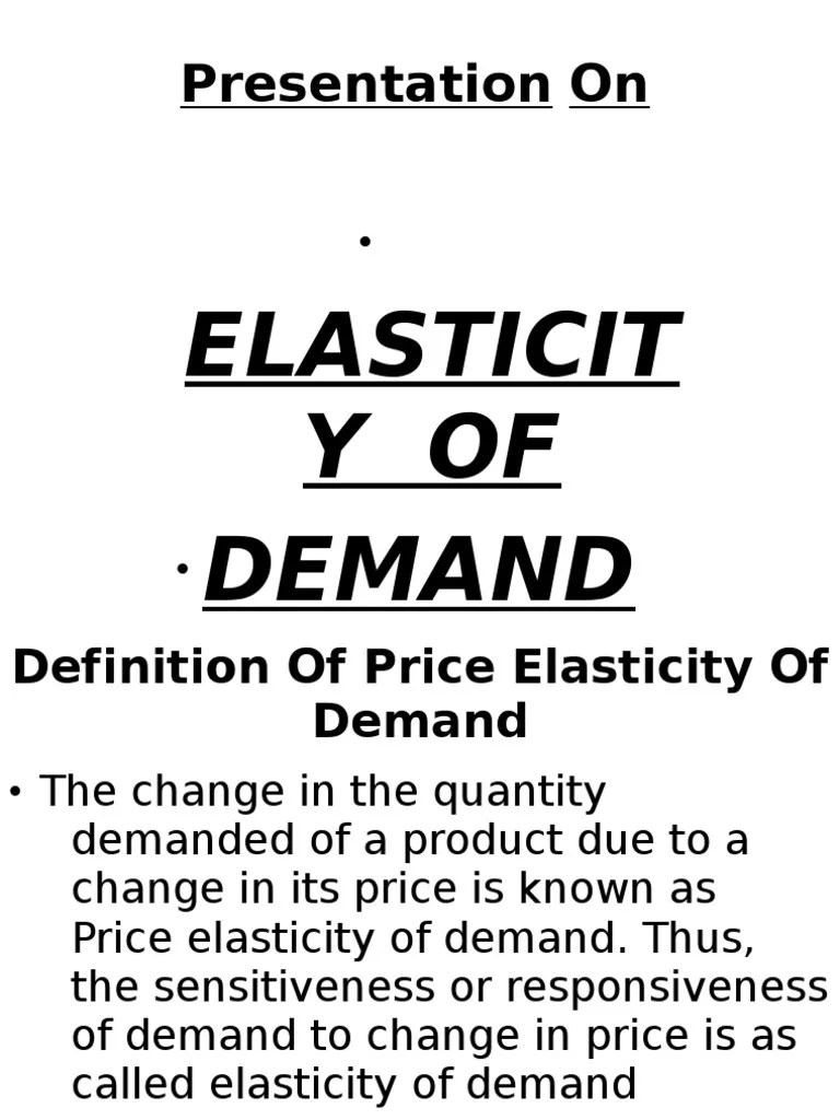 Elasticity of Demand Ppt Demand Price Elasticity Of Demand