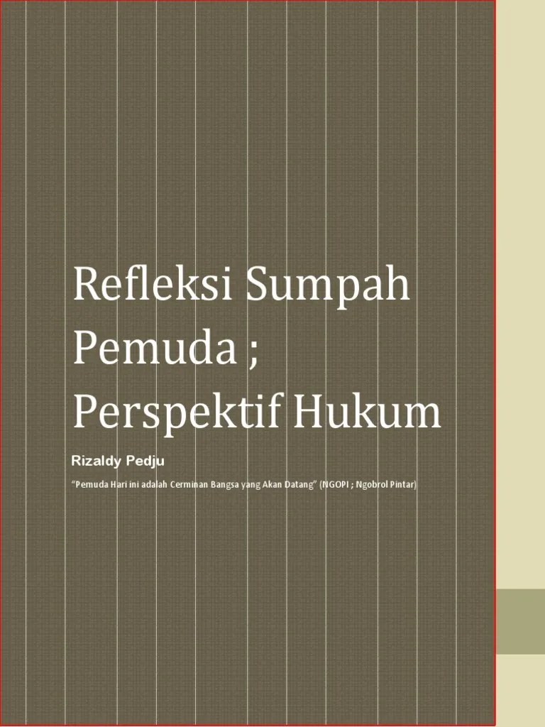 Materi Refleksi Sumpah Pemuda Perspektif Hukum. Oleh Rizaldy Pedju | PDF