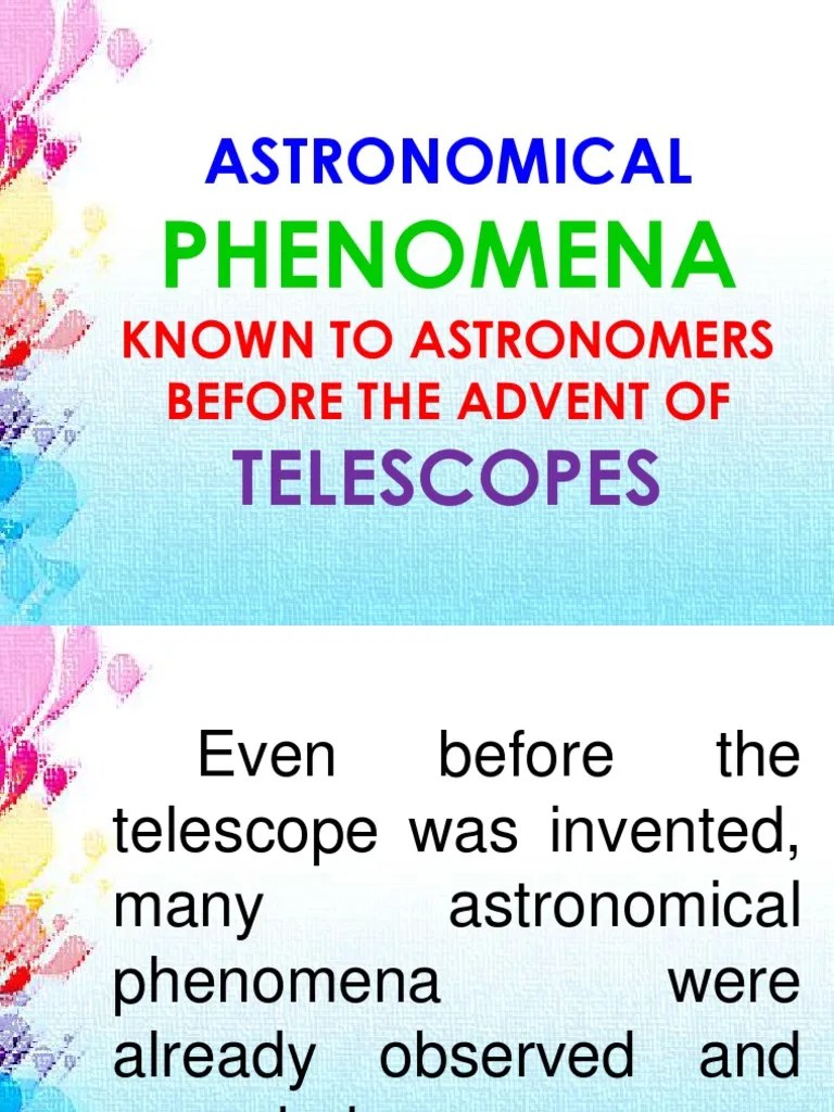Astronomical Phenomena Known To Astronomers Before The Advent of