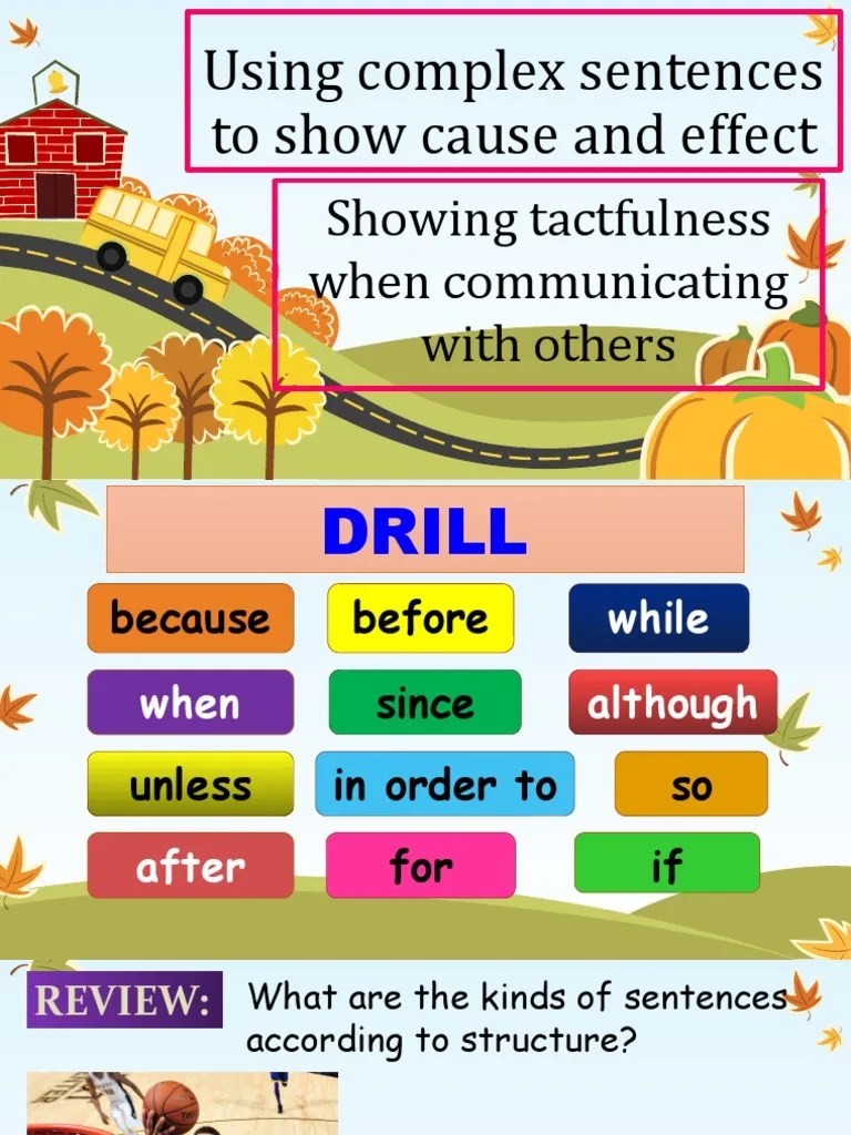 Using Complex Sentences To Show Cause and Effect Showing Tactfulness