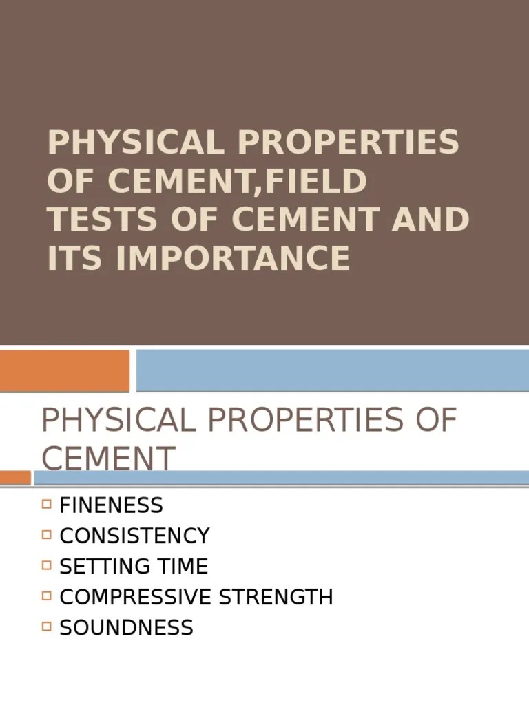 Physical Properties of Cement, Field Tests of Cement and Its Importance