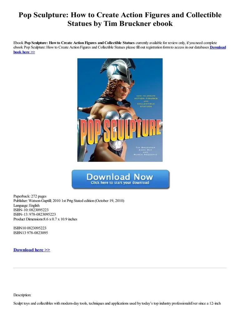 Pop Sculpture How To Create Action Figures and Collectible Statues by