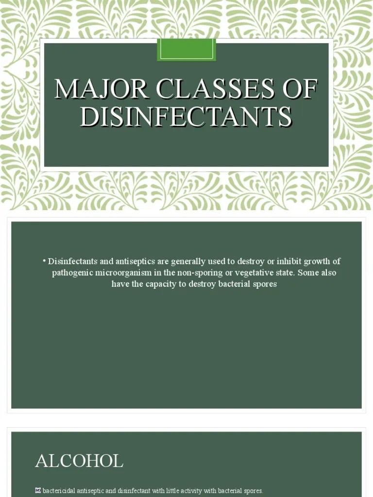 Major Classes of Disinfectants Their Uses, Mechanisms of Action, and
