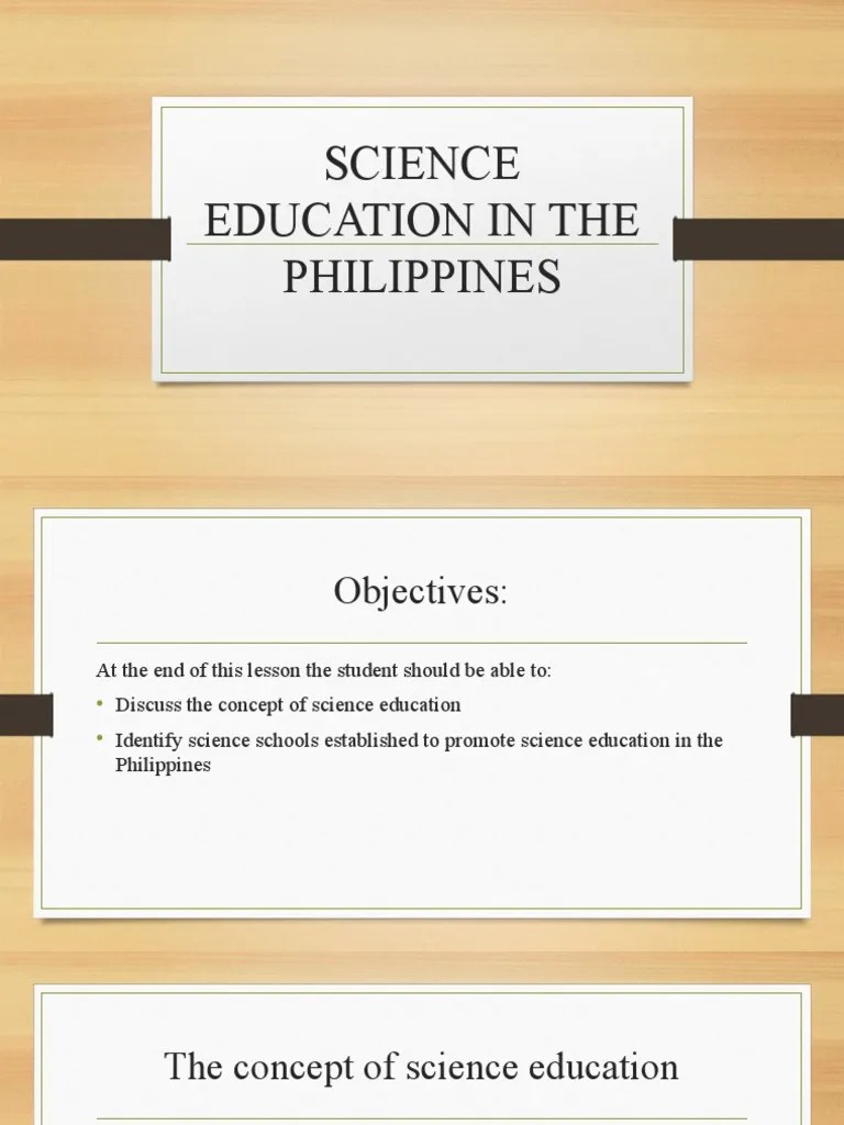 SCIENCE EDUCATION IN THE PHILIPPINES Science Education Critical