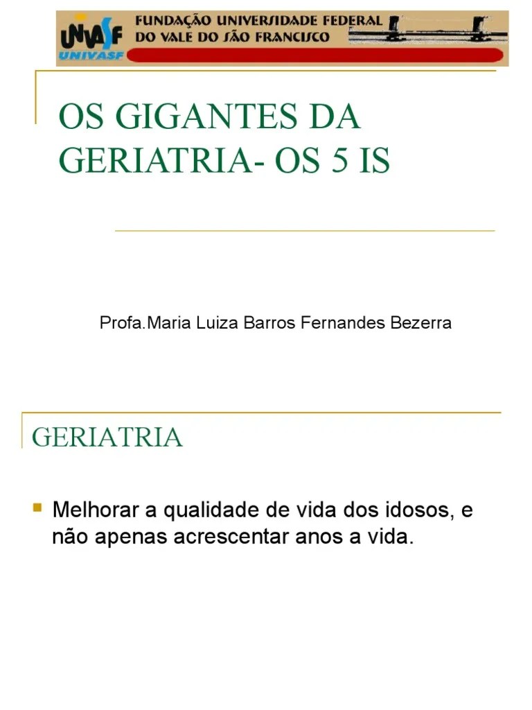 Os Gigantes Da Geriatria Os 5 Is