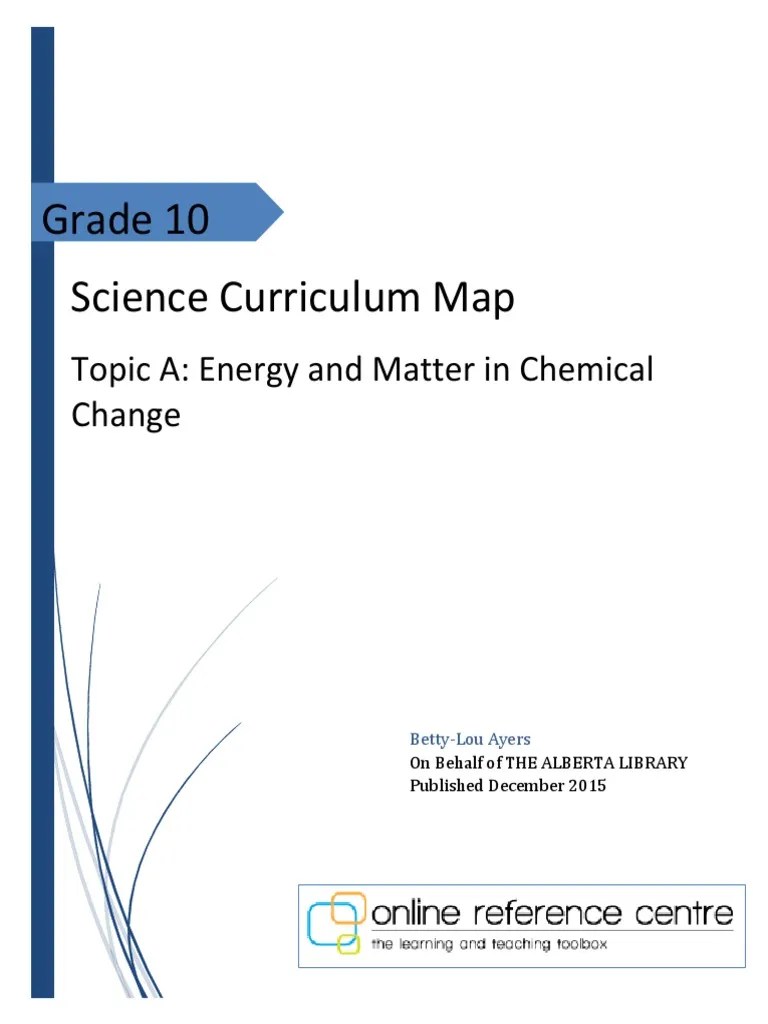 Grade 10 Science Curriculum Map Topic A Energy and Matter in Chemical
