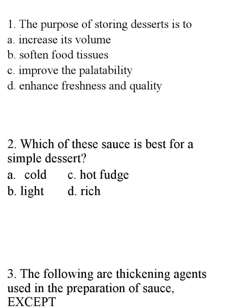The Purpose of Storing Desserts Is To A. Increase Its Volume B. Soften Food Tissues C. Improve
