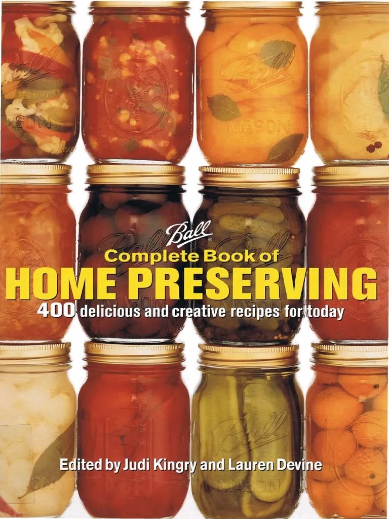 Ball Complete Book of Home Preserving 400 Delicious and Creative
