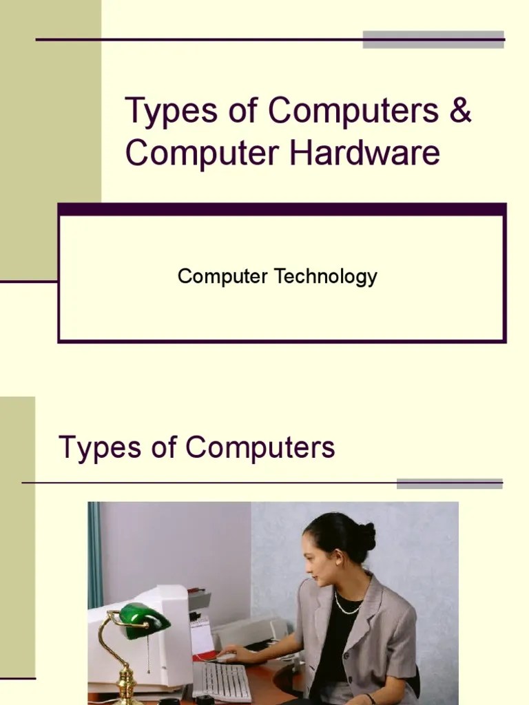 Types of Computers & Computer Hardware PDF Input/Output Personal