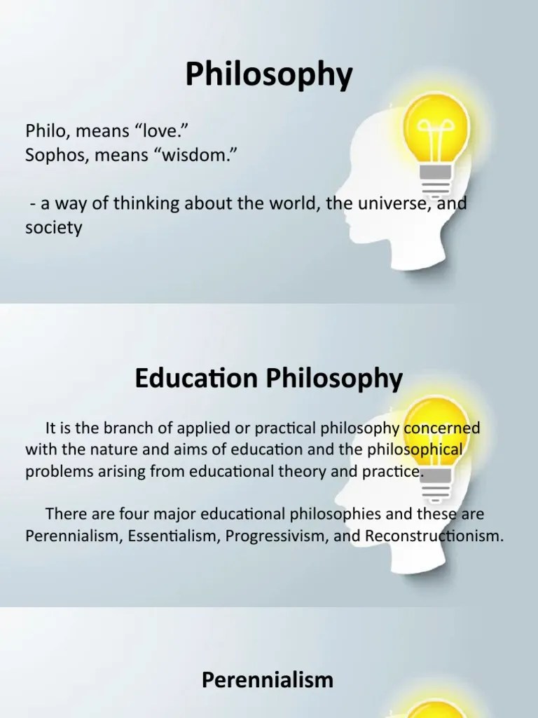 Philosophy Philo, Means "Love." Sophos, Means "Wisdom." A Way of