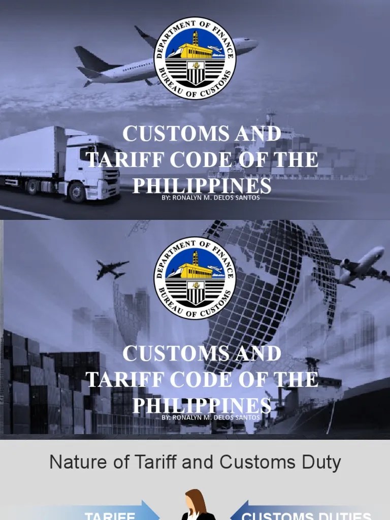 Customs and Tariff Code of The Philippines By Ronalyn M. Delos Santos