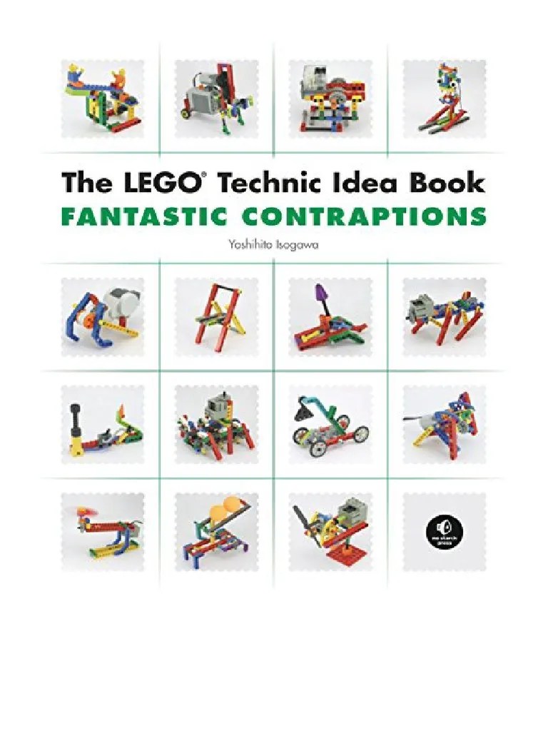 The Lego Technic Idea Book Fantastic Contraptions Yoshihito Isogawa