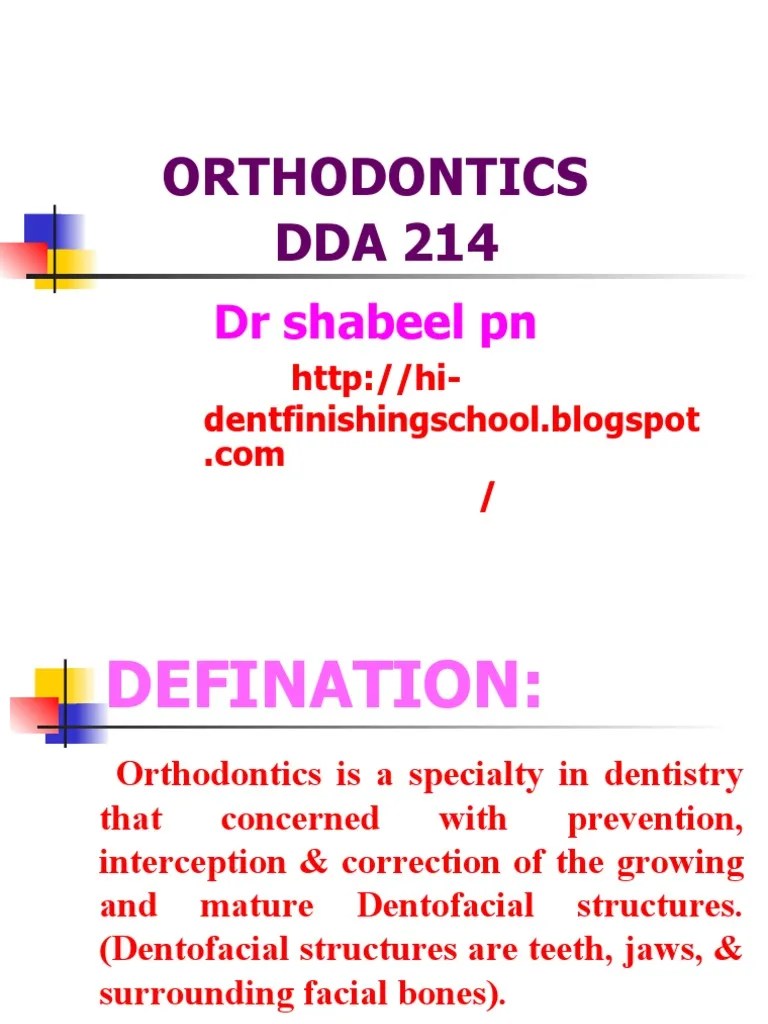 Orthodontics