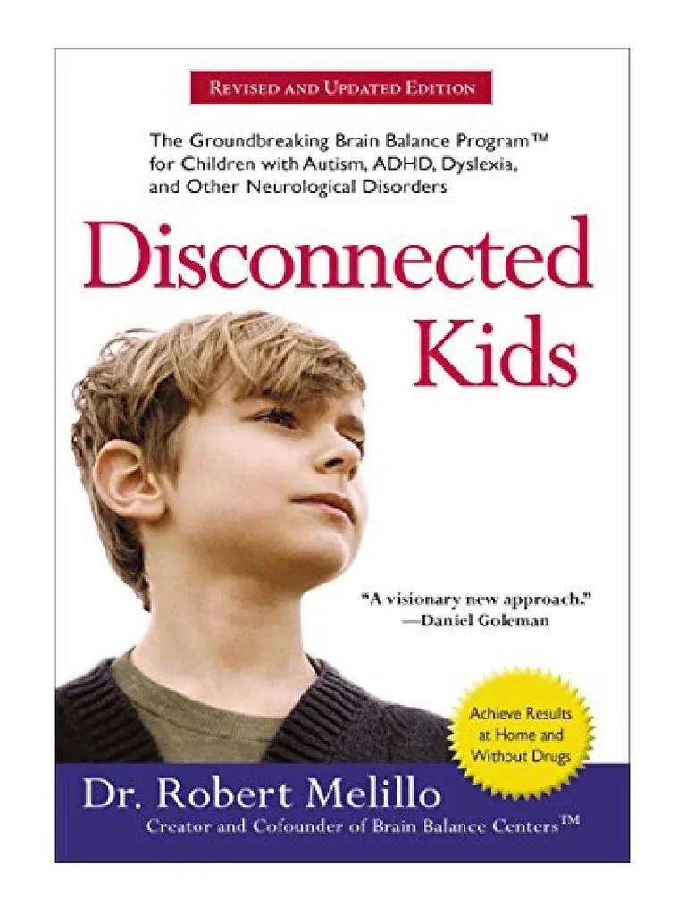 Disconnected Kids The Groundbreaking Brain Balance Program For