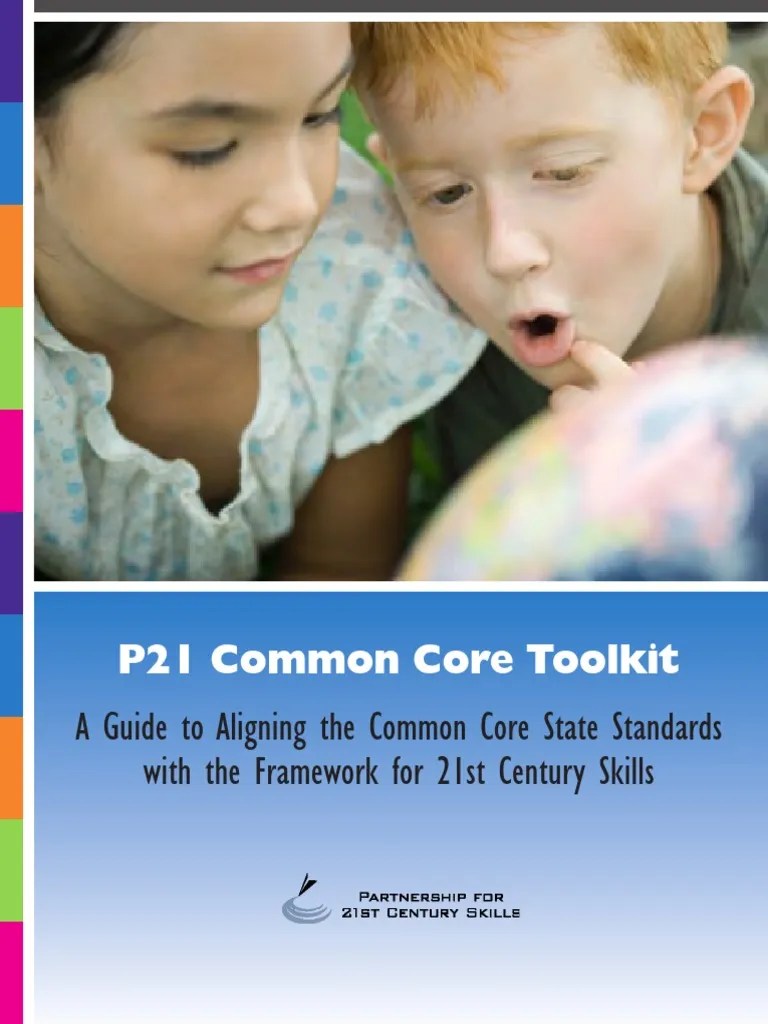 P21 Common Core Toolkit A Guide To Aligning The Common Core State Standards With The Framework