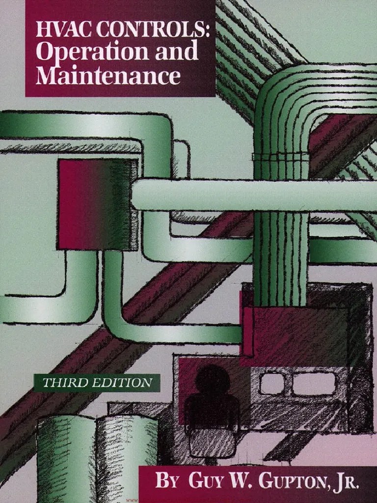 HVAC Controls Operation and Maintenance Third Edition by Guy W. Gupton