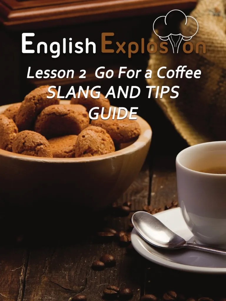 1 Lesson 2 Go For A Coffee Slang and Tips Guide PDF