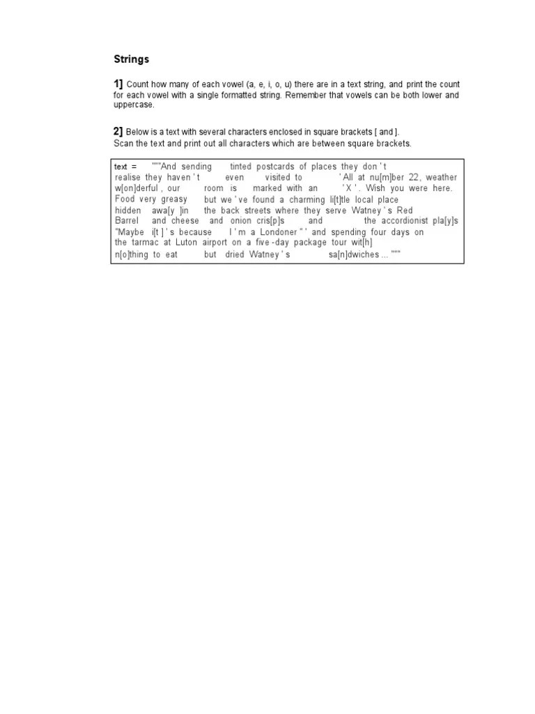 Strings 1) Scan The Text and Print Out All Characters Which Are