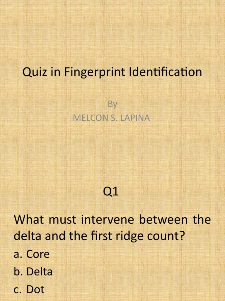 Quiz in Fingerprint Identification PDF Fingerprint
