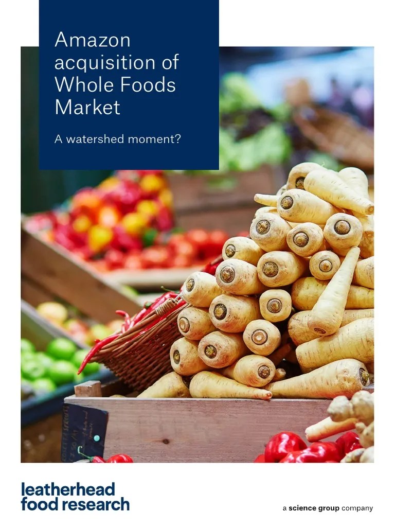 Amazon Acquisition of Whole Foods Market PDF Retail Whole Foods
