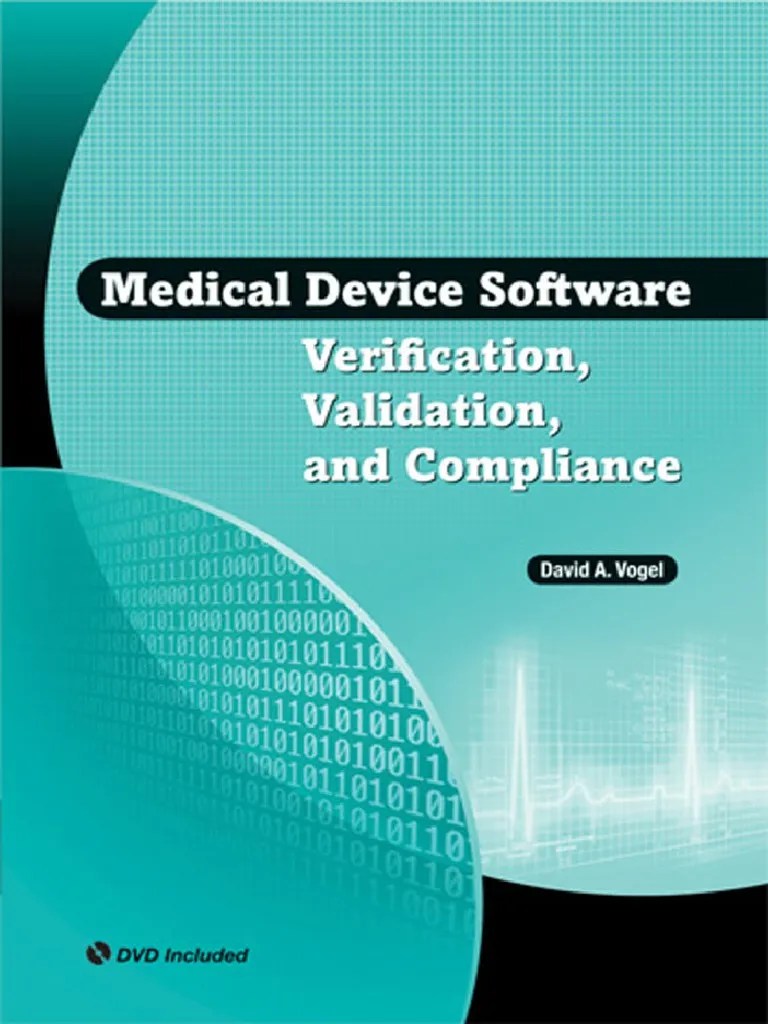Medical Device Software Verification, Validation and Compliance (David