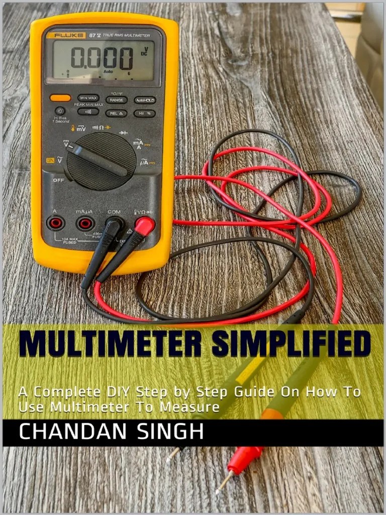 How To Use A Multimeter Simplified - A Complete DIY Step by Step Guide