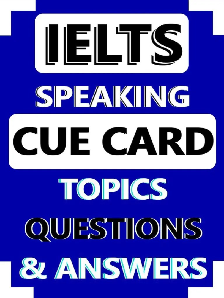 IELTS Speaking Cue Card Topics & Questions 2021 PDF