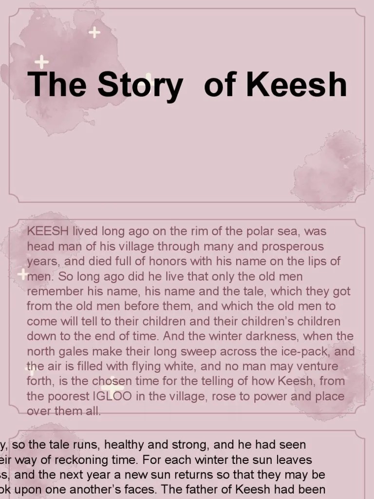 The Rise to Power The Story of Keesh and How He Became Head Man of His