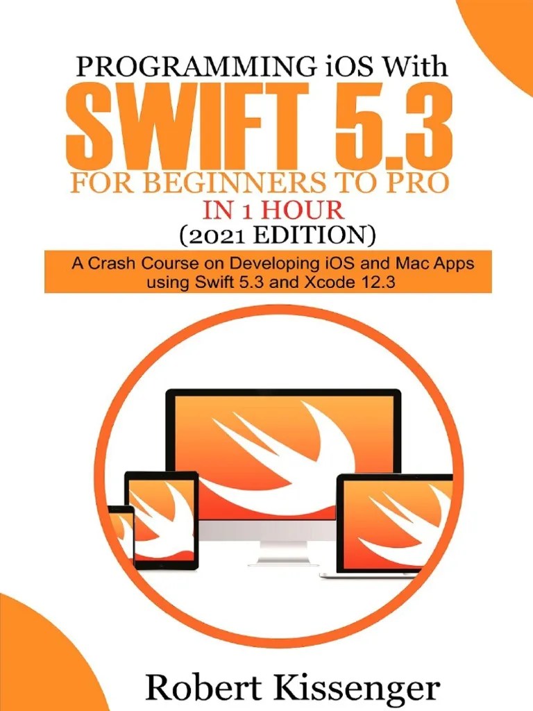 Programming iOS With Swift 5.3 For Beginners To Pro in 1 Hour (2021
