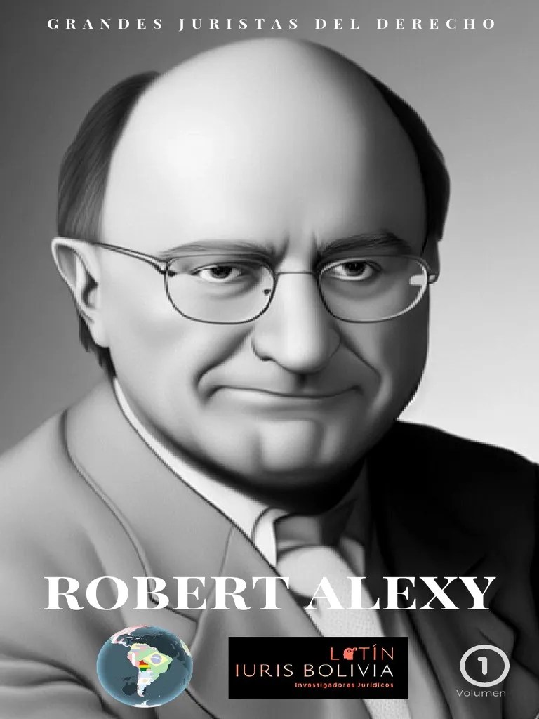 Grandes Juristas Del Derecho Robert Alexy Latin Iuris Bolivia PDF