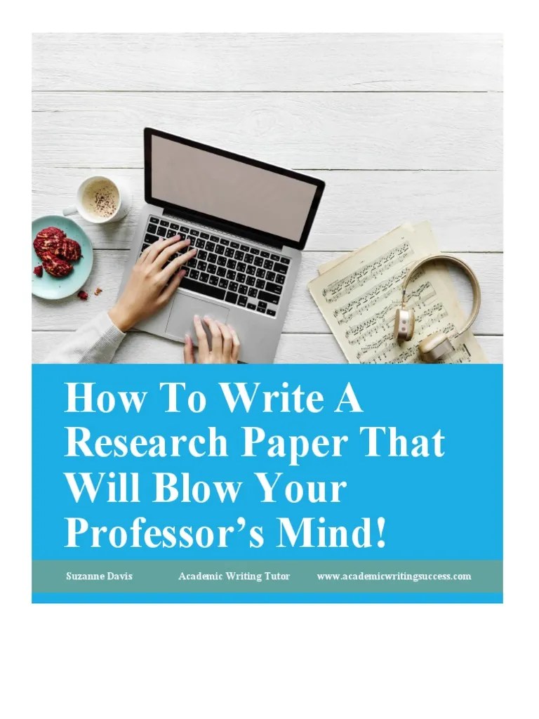 How To Write A Reasearch Paper That Will Blow Your Professors Mind(01)
