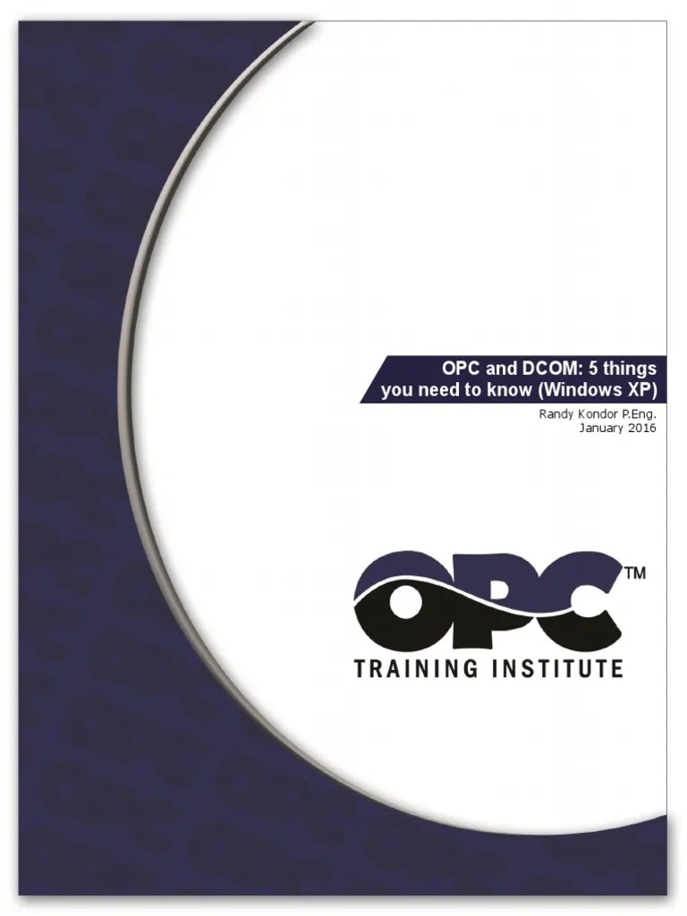 Opc And Dcom 5 Things You Need To Know Windows Xp Pdf Computer