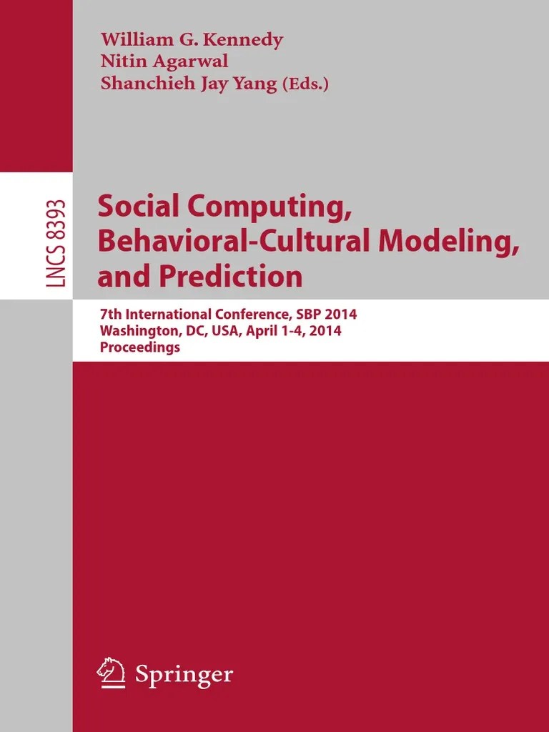 Social Computing, BehavioralCultural Modeling, and Prediction PDF