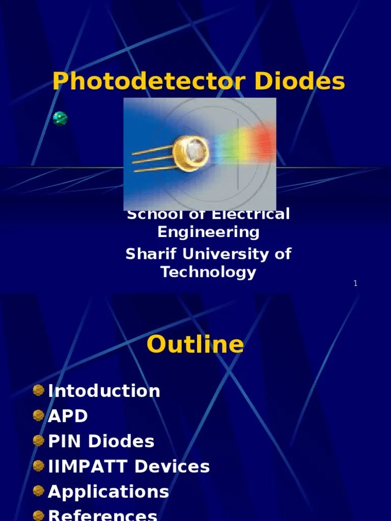 Photodetector Diodes Marjan Alavi School of Electrical Engineering